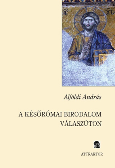 A későrómai birodalom válaszúton