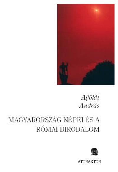 Magyarország népei és a római birodalom