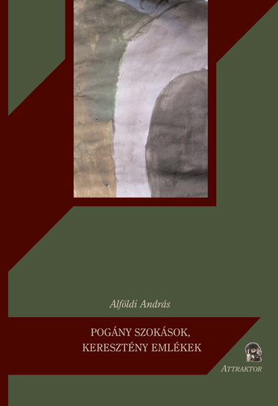 Pogány szokások, keresztény emlékek