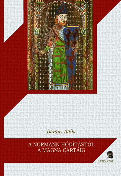 A normann hódítástól a Magna Cartáig