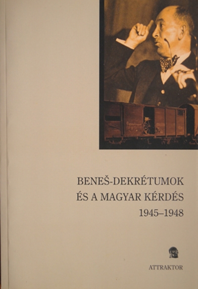 Beneš-dekrétumok és a magyar kérdés, 1945–1948