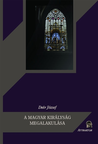 A Magyar Királyság megalakulása