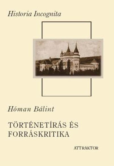 Történetírás és forráskritika I–II.