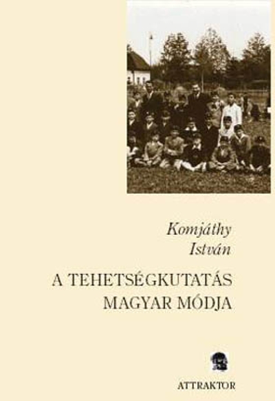 A tehetségkutatás magyar módja