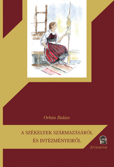 A székelyek származásáról és intézményeiről